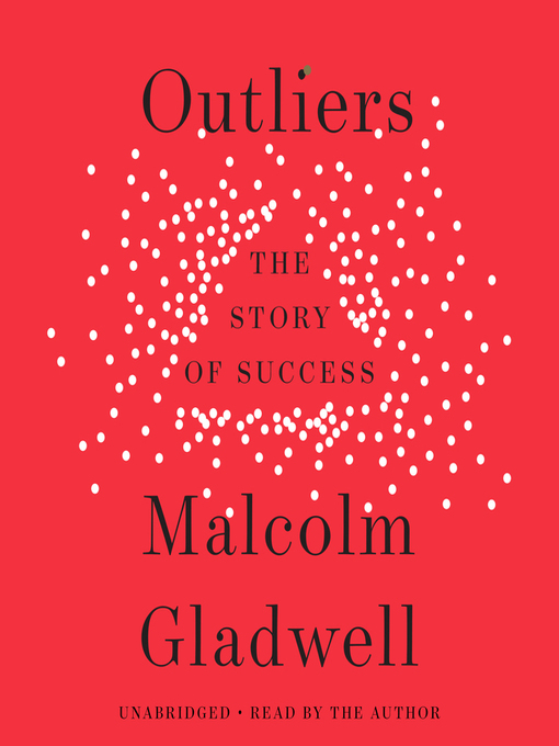 Malcolm Gladwell创作的Outliers作品的详细信息 - 可供借阅